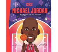 Michael Jordan: A Who Was? Illustrated Biography (Who HQ Illustrated Biographies)