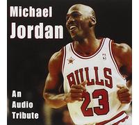 Michael Jordan - An Audio Tribute