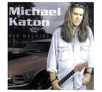 Michael Katon - Bad Machine