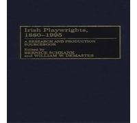 Michael Kelleher Irish Playwrights, 1880-1995: A Research & Production Sourcebook Michael Kelleher Multicolor
