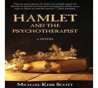 Michael Kerr Scott Hamlet & the Psychotherapist : A Novel Hardback Book Michael Kerr Scott Multicolor