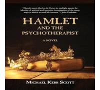 Michael Kerr Scott Hamlet & the Psychotherapist Paperback Book Michael Kerr Scott Multicolor