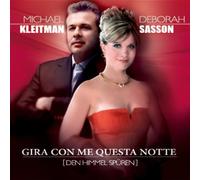 Michael Kleitman & Deborah Sasson - Gira Con Me Questa Notte (Den Himmel Spüren)
