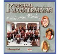 Michael Klostermann und seine Musikanten - So viele schöne Mädchen