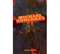 Michael Kohlhaas: A Tale from an Old Chronicle