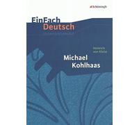 Michael Kohlhaas. EinFach Deutsch Unterrichtsmodelle: Gymnasiale Oberstufe