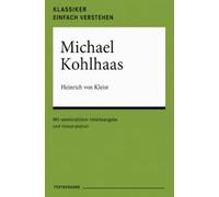 Michael Kohlhaas: Originaltext - verständlich erklärt