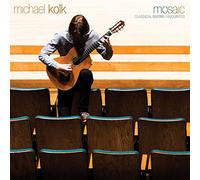MICHAEL KOLK - Mosaic - Classical Guitar Favourites
