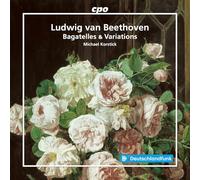 Michael Korstick - Ludwig van Beethoven: Bagatelles & Variations
