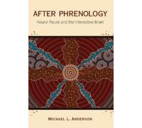 Michael L. Anderson After Phrenology (Paperback)