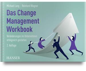 Michael Lang Re Das Change Management Workbook: Veränderungen im Unte (Hardback)