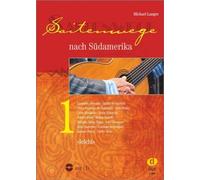 Michael Langer – Saitenwege nach Sudamerika 1: Recueil + CD – leicht – Edition Dux