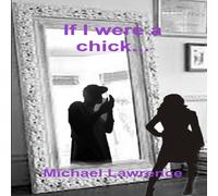 Michael Lawrence If I were a chick... Paperback Book Michael Lawrence Multicolor