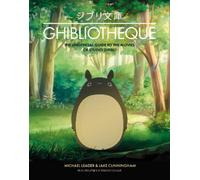 Michael Leader: Ghibliotheque [2021] hardback