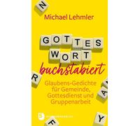 Michael Lehmler Gottes Wort buchstabiert: Glaubens-Gedichte für Geme (Paperback)
