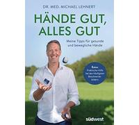 Michael Lehnert Hände gut, alles gut: Meine Tipps für gesunde (Various Formats)