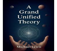 Michael Lewis A Grand Unified Theory Paperback Book Michael Lewis Multicolor