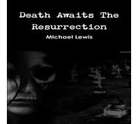 Michael Lewis Death Awaits The Resurrection Paperback Book in White Michael Lewis White