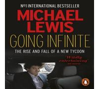 Michael Lewis Going Infinite : The Rise & Fall of a New Tycoon Paperback Book Michael Lewis Multicolor