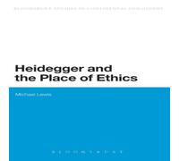 Michael Lewis Heidegger & the Place of Ethics: Being-With in the Crossing of Michael Lewis Multicolor