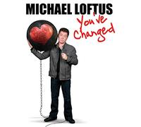 Michael Loftus: You've Changed