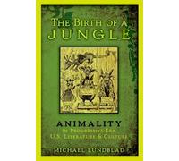 Michael Lundblad The Birth of a Jungle (Paperback)