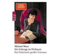 Michael Maar Die Schlange im Wolfspelz: Das Geheimnis großer Literat (Paperback)