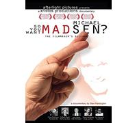 Michael Madsen, Jim Parrack, Holland Taylor, John Saxon, Paula Jai Parker, Doug Hutchison, Adrian Zmed, Dan Martin, Rick Peters, Michael Beach, Michael Cole Dinelli, Blythe Metz, Vincent Nesci, Stan Harrington - So You Want Michael Madsen?