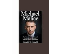 MICHAEL MALICE: “The Anarchist Voice, Writer and Podcaster Who Challenged America's Political Establishment”