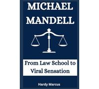 Michael mandell: From law school to viral sensation