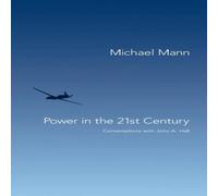 Michael Mann Power in the 21st Century: Conversations with John Hall Hardcover Book Michael Mann Multicolor