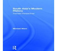 Michael Mann South Asia's Modern History: Thematic Perspectives Hardcover Book Michael Mann Multicolor