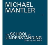 Michael Mantler - The School Of Understanding