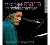 Michael Marra; Mr Mcfall'S Chamber - Michael Marra: Live On Tour 2010