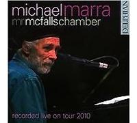 Michael Marra; Mr Mcfall'S Chamber - Michael Marra: Live On Tour 2010