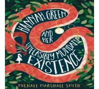 Michael Marshall Smith Hannah Green & Her Unfeasibly Mundane Existence Paperback Book Michael Marshall Smith Multicolor