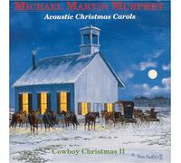 Michael Martin Murphey - Acoustic Christmas Carols
