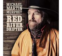 Michael Martin Murphey - Red River Drifter