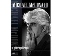 Michael Mcdonald: A Gathering Of Friends [DVD]