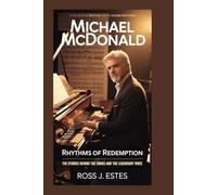 MICHAEL MCDONALD Rhythms of Redemption: The Stories Behind the Songs and the Legendary Voice