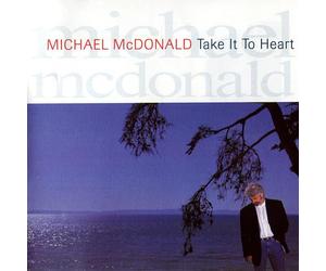 Michael Mcdonald - Take It to Heart (Original Recording Rem