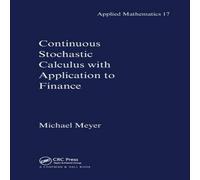 Michael Meyer Continuous Stochastic Calculus with Applications to Finance Michael Meyer Multicolor