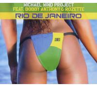 Michael Mind Project Feat. Anthony,Bobby & Rozette - Rio de Janeiro