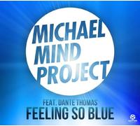 Michael Mind Project Feat. Dante Thomas - Feeling So Blue (2-Track)
