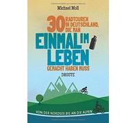 Michael Moll 30 Radtouren in Deutschland, die man einmal im Leben gem (Hardback)