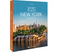 Michael Moll Secret Places New York: Traumhafte Orte abseits des Tru (Paperback)