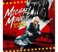 Michael Monroe I Live Too Fast to Die Young (Vinyl) 12" Album (US IMPORT)