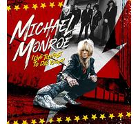 Michael Monroe - I Live Too Fast to Die Young [VINYL]