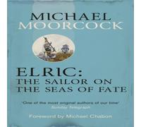 Michael Moorcock Elric: The Sailor on the Seas of Fate Paperback Book in White Michael Moorcock White