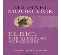 Michael Moorcock Elric: The Sleeping Sorceress Paperback Book Michael Moorcock Multicolor